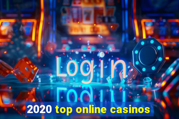 2020 top online casinos