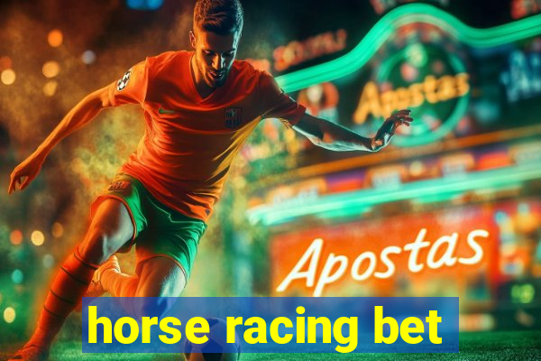 horse racing bet