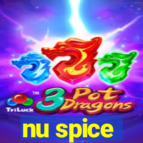 nu spice