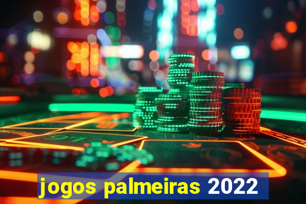 jogos palmeiras 2022