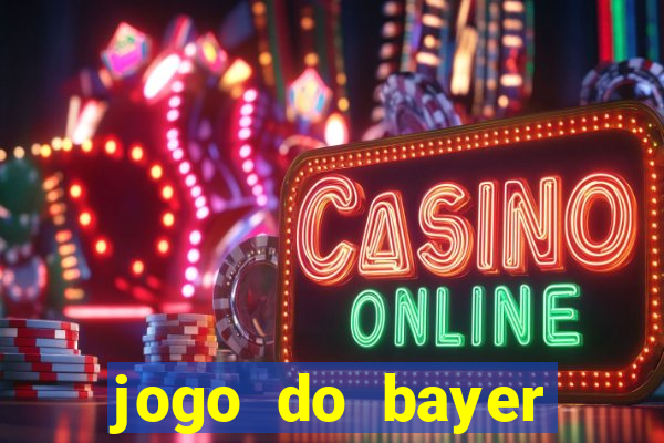 jogo do bayer leverkusen: onde assistir