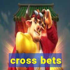 cross bets