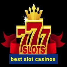 best slot casinos