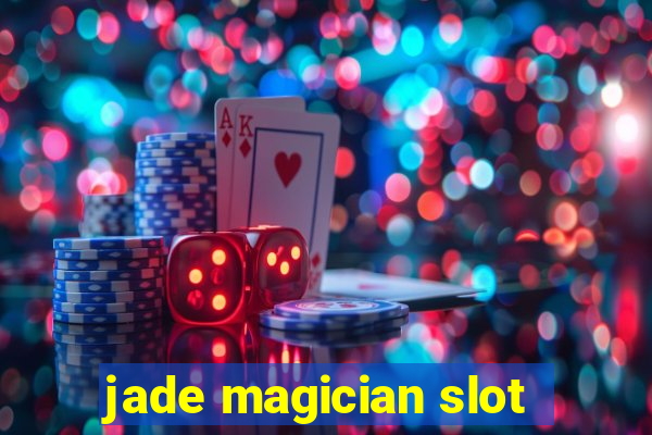 jade magician slot