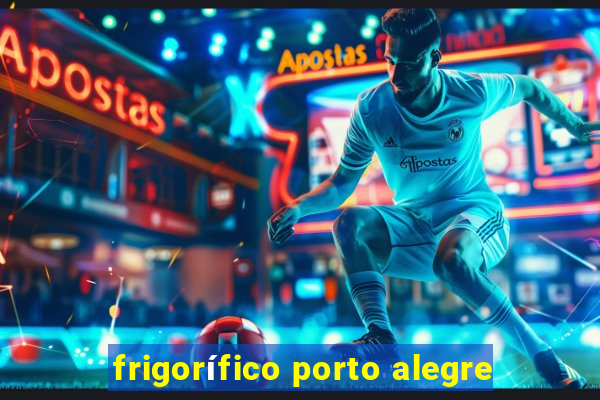 frigorífico porto alegre