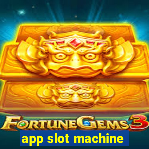 app slot machine