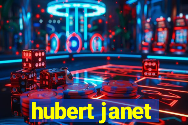 hubert janet