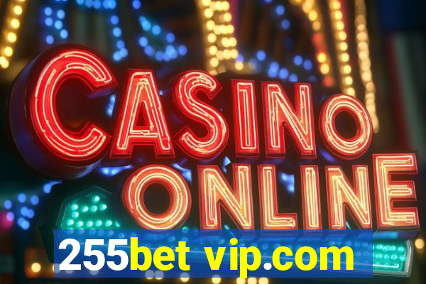 255bet vip.com