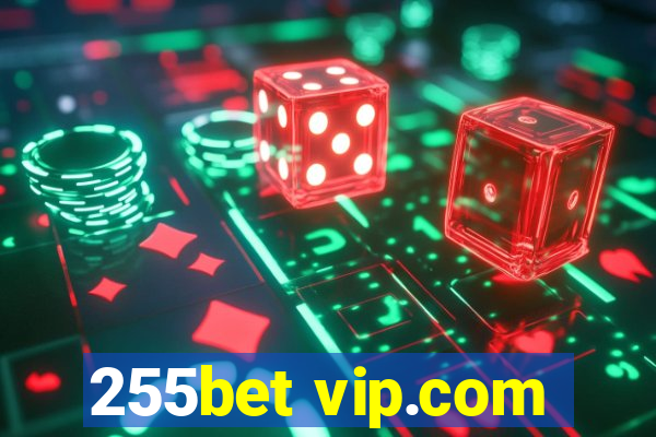 255bet vip.com