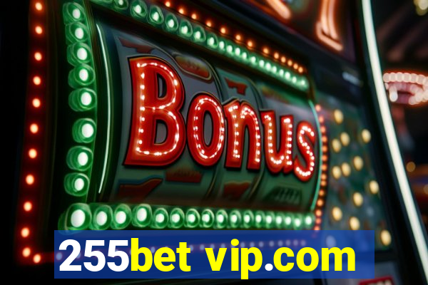 255bet vip.com