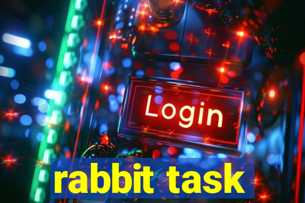 rabbit task