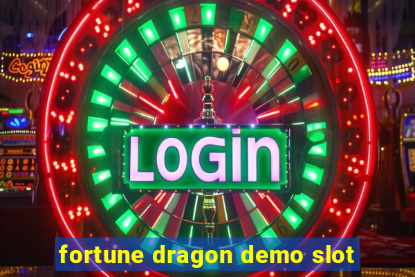 fortune dragon demo slot