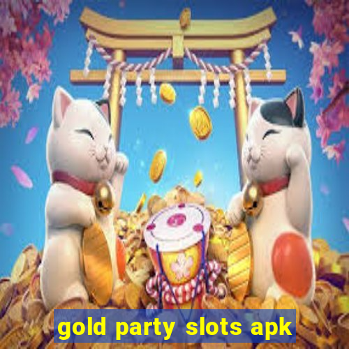 gold party slots apk