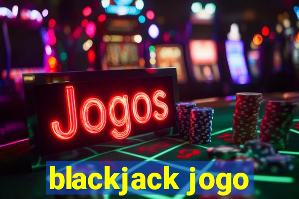 blackjack jogo