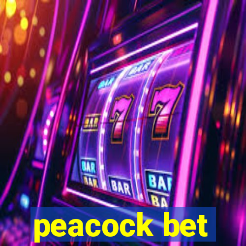 peacock bet