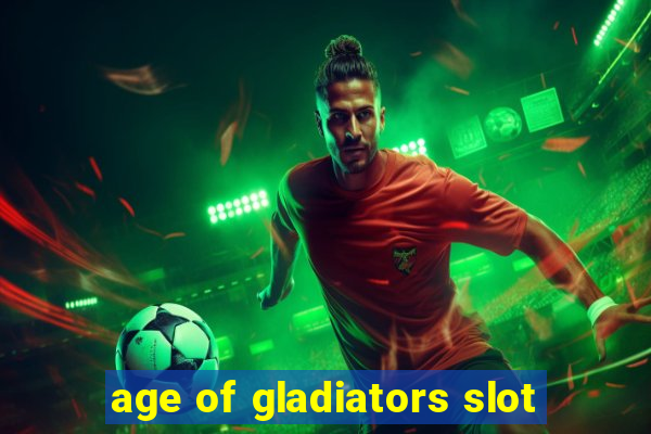 age of gladiators slot