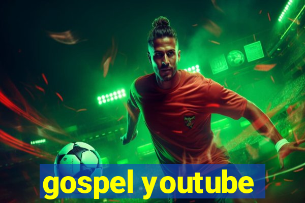 gospel youtube