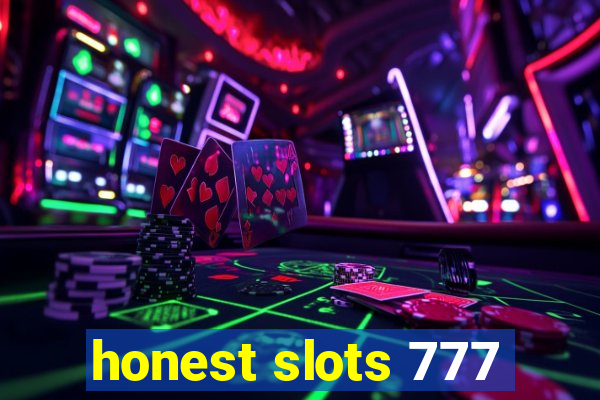 honest slots 777