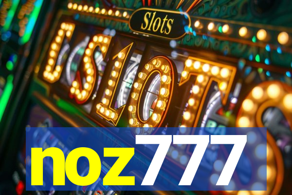 noz777