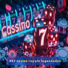 007 casino royale legendados