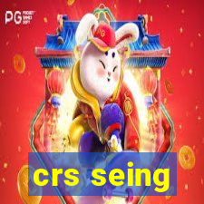 crs seing