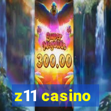 z11 casino