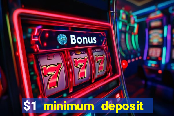 $1 minimum deposit casino nz