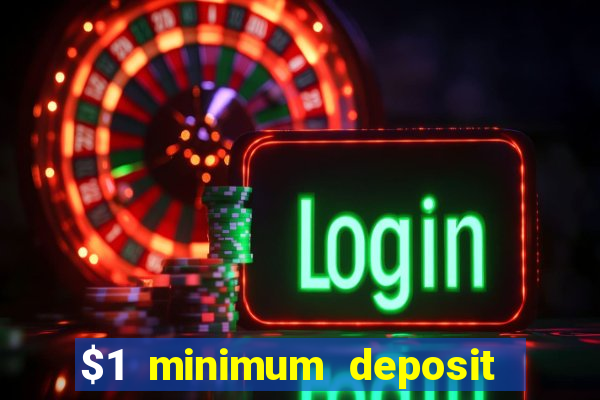 $1 minimum deposit casino nz