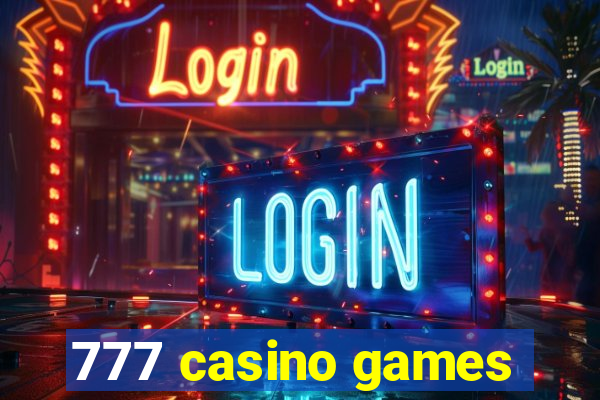 777 casino games