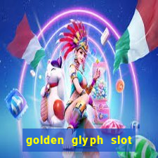 golden glyph slot free play