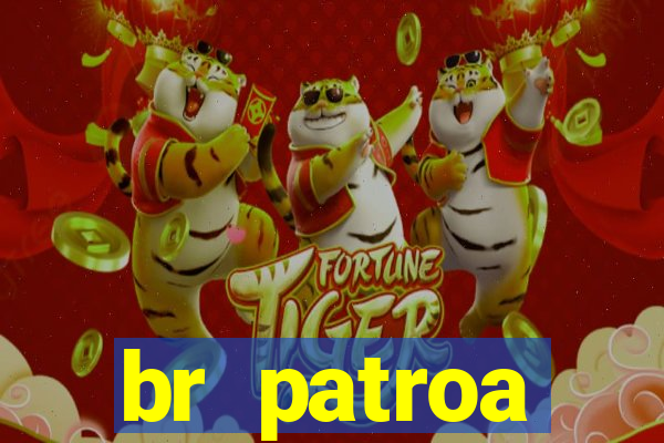 br patroa plataforma jogo online