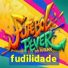 fudilidade