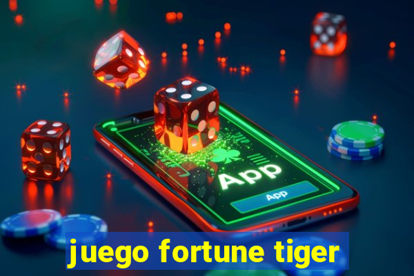 juego fortune tiger