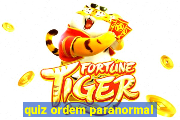 quiz ordem paranormal