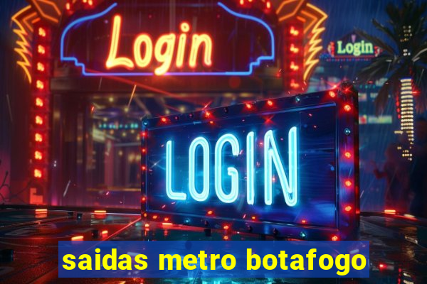 saidas metro botafogo