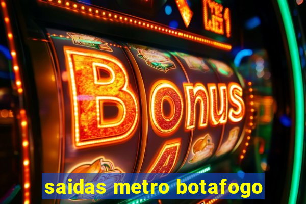 saidas metro botafogo