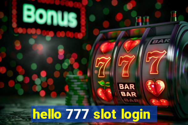 hello 777 slot login