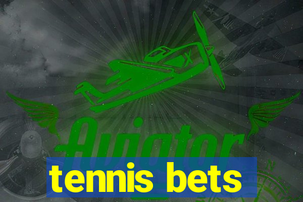 tennis bets