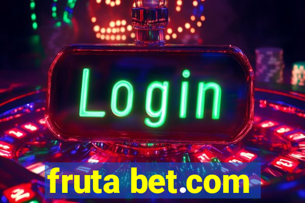 fruta bet.com