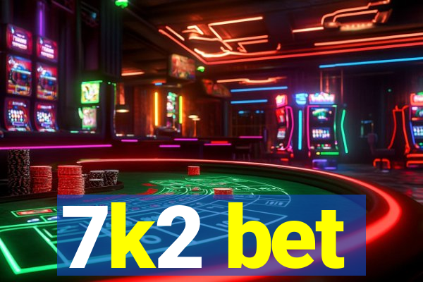 7k2 bet