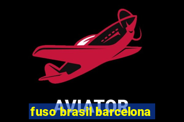 fuso brasil barcelona