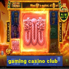 gaming casino club