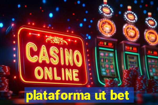 plataforma ut bet