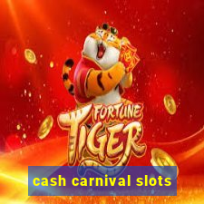 cash carnival slots