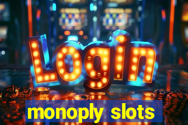 monoply slots