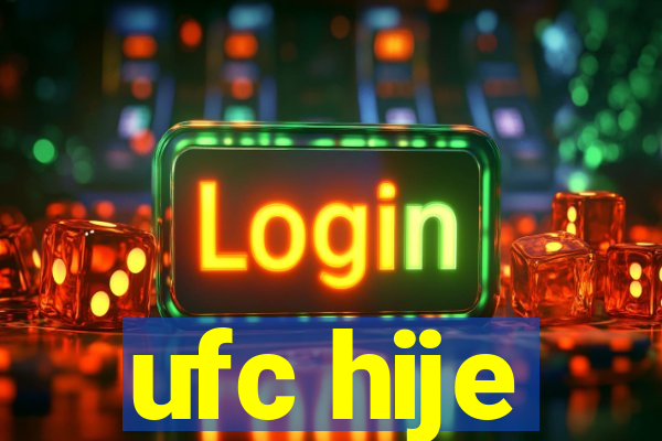 ufc hije