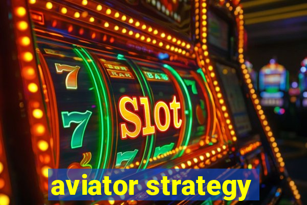 aviator strategy