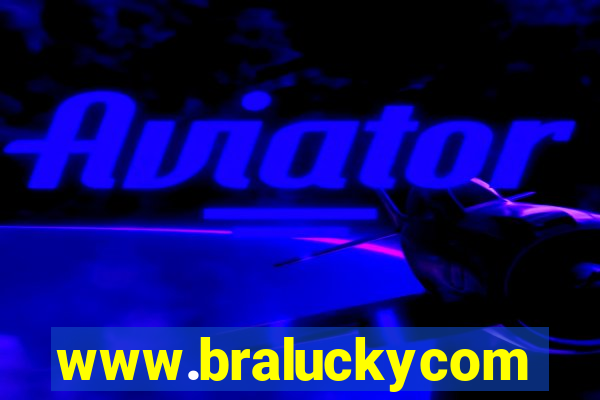 www.braluckycom