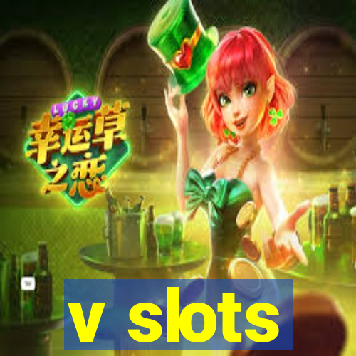 v slots