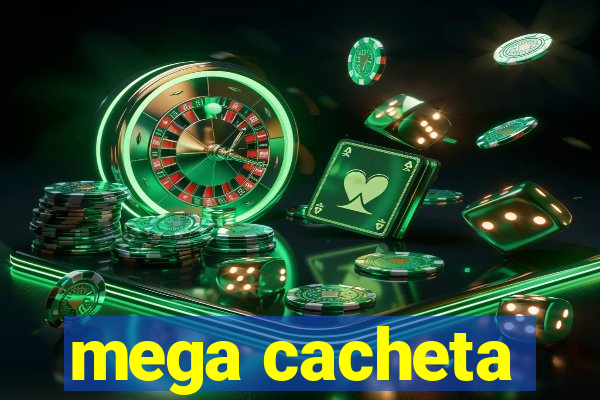 mega cacheta